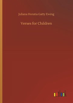 Verses for Children - Ewing, Juliana Horatia Gatty