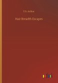Hair Breadth Escapes