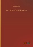 His Life and Correspondence