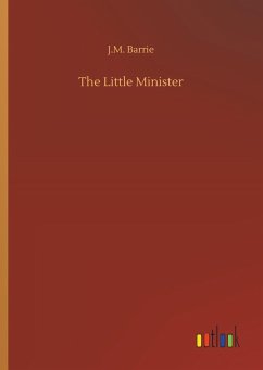 The Little Minister - Barrie, J. M.