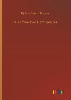 Tales from Two Hemispheres - Boysen, Hjalmar Hjorth