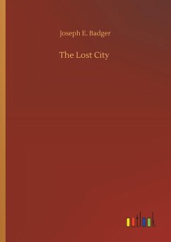 The Lost City - Badger, Joseph E.