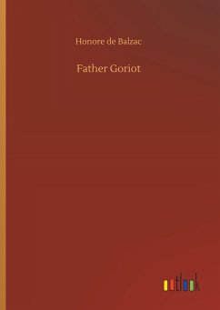 Father Goriot - Balzac, Honoré de