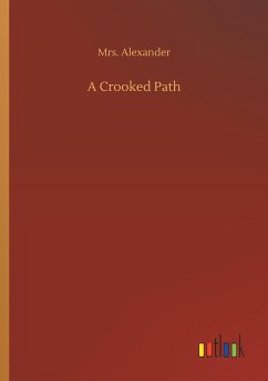 A Crooked Path - Alexander, Mrs.