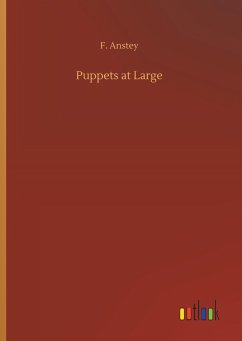 Puppets at Large - Anstey, F.