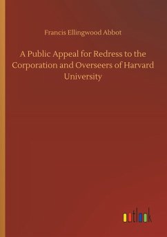 Cover A Public Appeal for Redress to the Corporation and Overseers of Harvard University