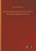 Historical Record of the Fifty-Third or Shropshire Regiment of Foot