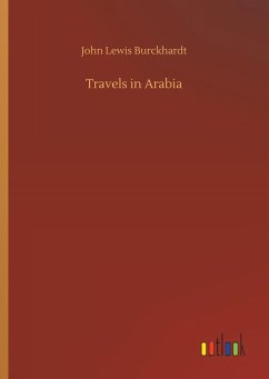 Travels in Arabia - Burckhardt, John Lewis