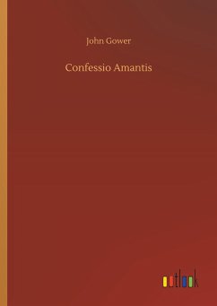 Confessio Amantis - Gower, John