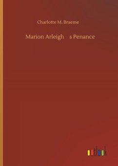 Marion Arleighs Penance - Braeme, Charlotte M.