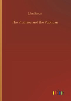 The Pharisee and the Publican - Buyan, John