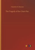 The Tragedy of the Chain Pier