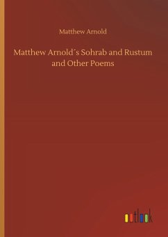 Matthew Arnold´s Sohrab and Rustum and Other Poems - Arnold, Matthew