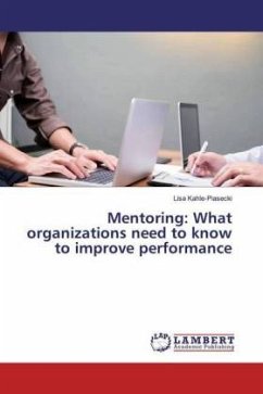 Mentoring: What organizations need to know to improve performance