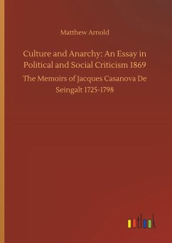 Culture and Anarchy: An Essay in Political and Social Criticism 1869 - Arnold, Matthew