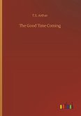 The Good Time Coming