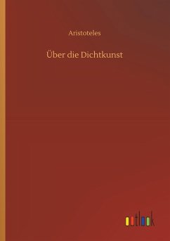 Über die Dichtkunst - Aristoteles