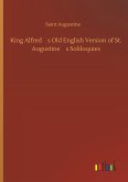King Alfreds Old English Version of St. Augustines Soliloquies