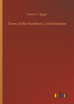 Trees of the Northern United States - Apgar, Austin C.