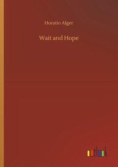 Wait and Hope - Alger, Horatio