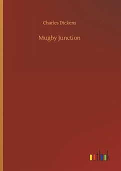 Mugby Junction - Dickens, Charles