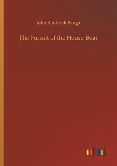 The Pursuit of the House-Boat - Bangs, John Kendrick