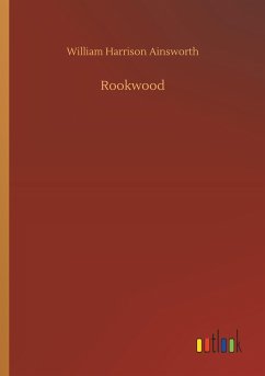 Rookwood - Ainsworth, William Harrison