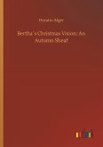 Bertha´s Christmas Vision: An Autumn Sheaf