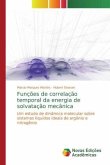 Funções de correlação temporal da energia de solvatação mecânica Funções de correlação temporal da energia de solvatação mecânica