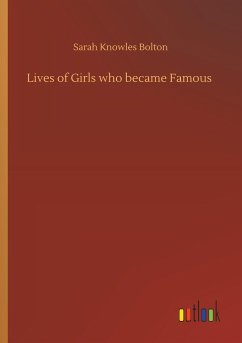 Lives of Girls who became Famous - Bolton, Sarah Knowles