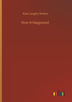 How It Happened - Bosher, Kate Langley