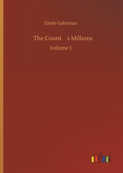 The Counts Millions - Gaboriau, Emile