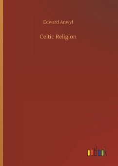 Celtic Religion - Anwyl, Edward