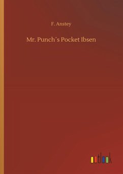 Mr. Punch´s Pocket Ibsen - Anstey, F.