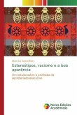 Estereótipos, racismo e a boa aparência