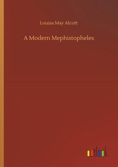 A Modern Mephistopheles - Alcott, Louisa May