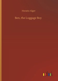 Ben, the Luggage Boy - Alger, Horatio