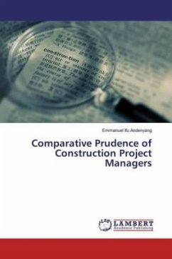 Comparative Prudence of Construction Project Managers - Andenyang, Emmanuel Ifu