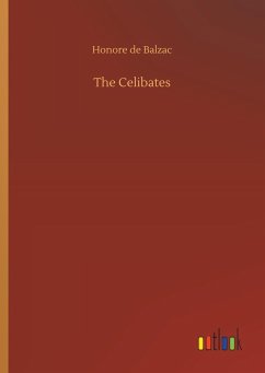 The Celibates - Balzac, Honoré de