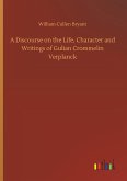 A Discourse on the Life, Character and Writings of Gulian Crommelin Verplanck