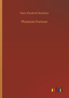 Phantom Fortune - Braddon, Mary Elizabeth