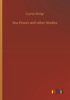 Sea-Power and other Studies - Bridge, Cyprian