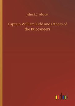 Captain William Kidd and Others of the Buccaneers - Abbott, John S.C.