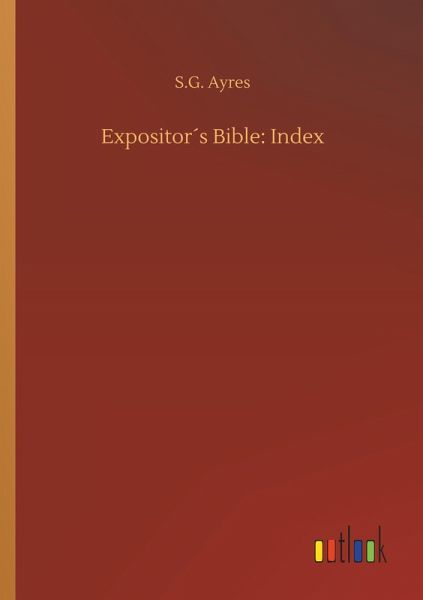 Expositor´s Bible: Index
