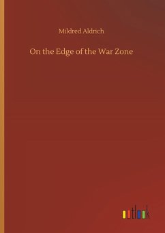 On the Edge of the War Zone - Aldrich, Mildred