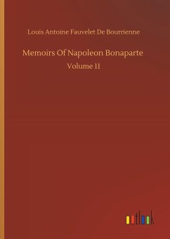 Memoirs Of Napoleon Bonaparte - Bourrienne, Louis Antoine Fauvelet De