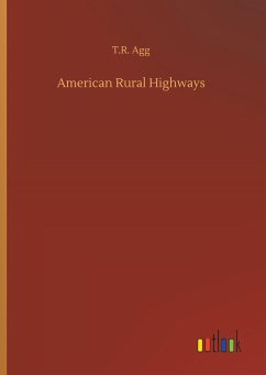 American Rural Highways - Agg, T. R.