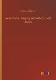 Present at a Hanging and other Ghost Stories