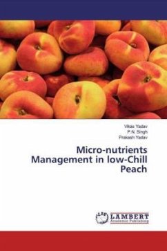 Micro-nutrients Management in low-Chill Peach - Yadav, Vikas;Singh, P. N.;Yadav, Prakash