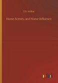 Home Scenes, and Home Influence